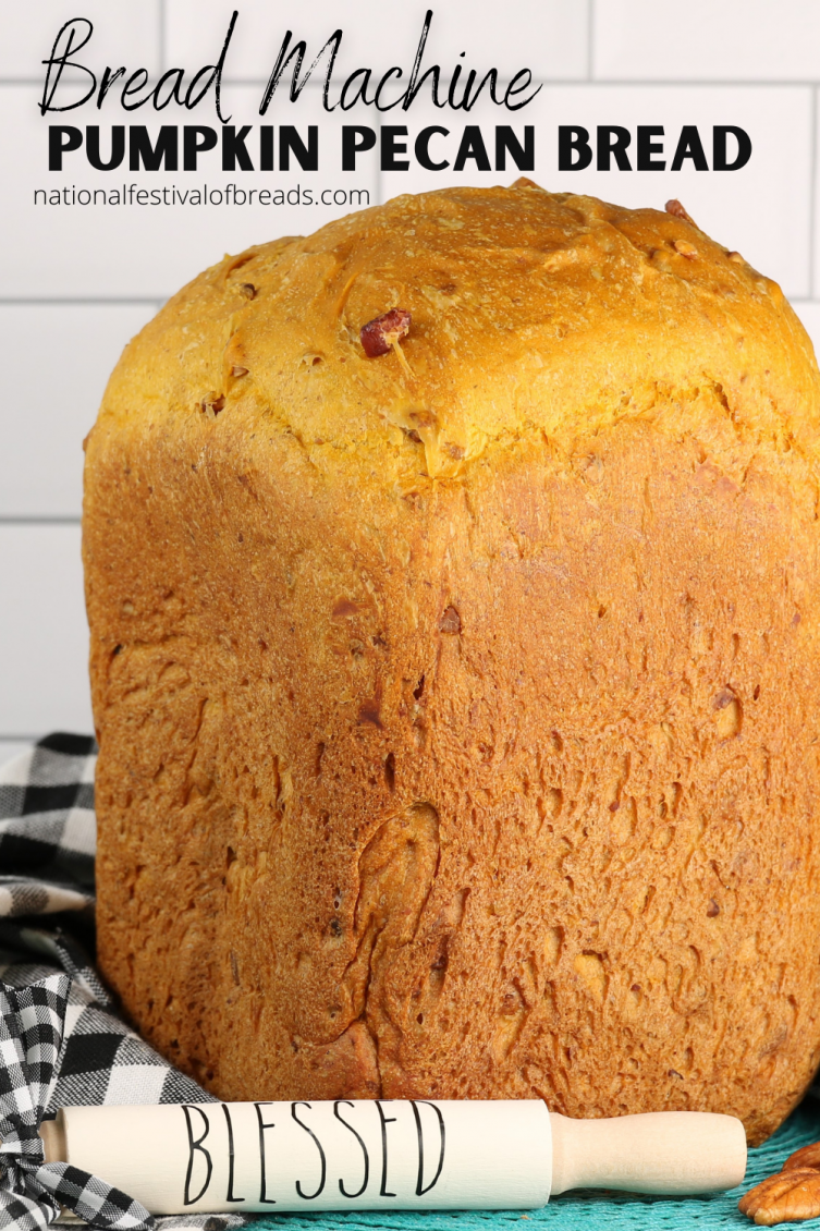 Bread Machine Pumpkin Pecan Bread | National Festival Of Breads